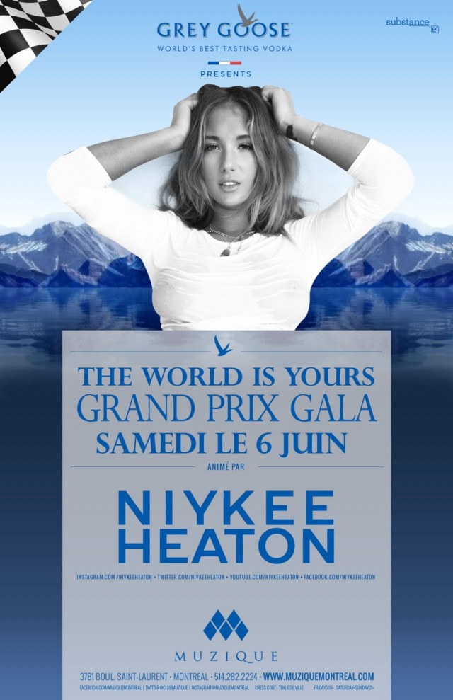 Muzique The world is yours Niykee Heaton Grand Prix Montreal